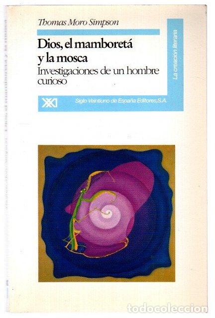 Libros: Dios, el mamboret&aacute; y la mosca. Investigaciones de un hombre curioso - Simpson, Thomas M.