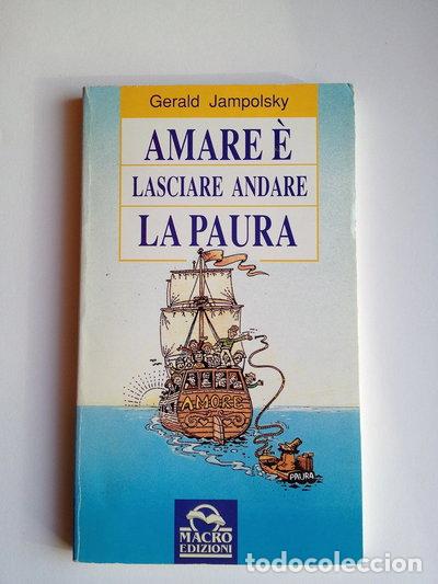 books: Amare &egrave; lasciare andare la paura- 9788875070199