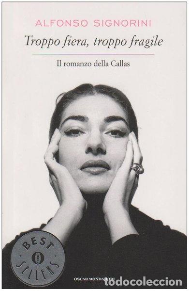 Libros: Troppo fiera, troppo fragile. Il romanzo della Callas- 9788804585794