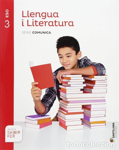 Libros: Llengua i Literatura Serie Comunica 3 ESO Saber Fer- 9788498079258