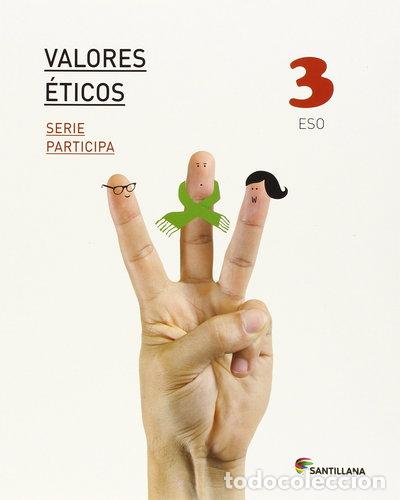 Libros: Valores &Eacute;ticos Serie Participa 3 ESO- 9788468031750