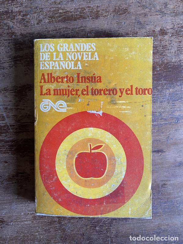 B&uuml;cher: La mujer el torero y el toro - Insua Alberto