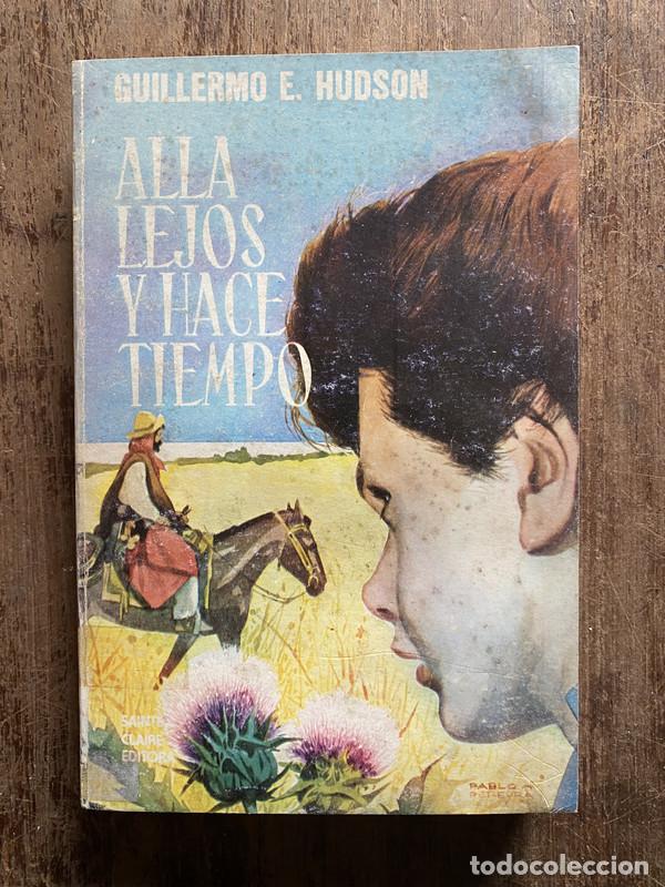 Alla lejos y hace tiempo - Hudson Guillermo E.
