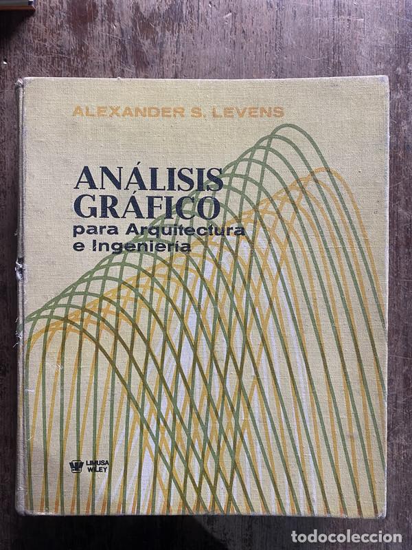 Libros: Analisis Grafico para Arquitectura e Ingenieria - Levens Alexander S.