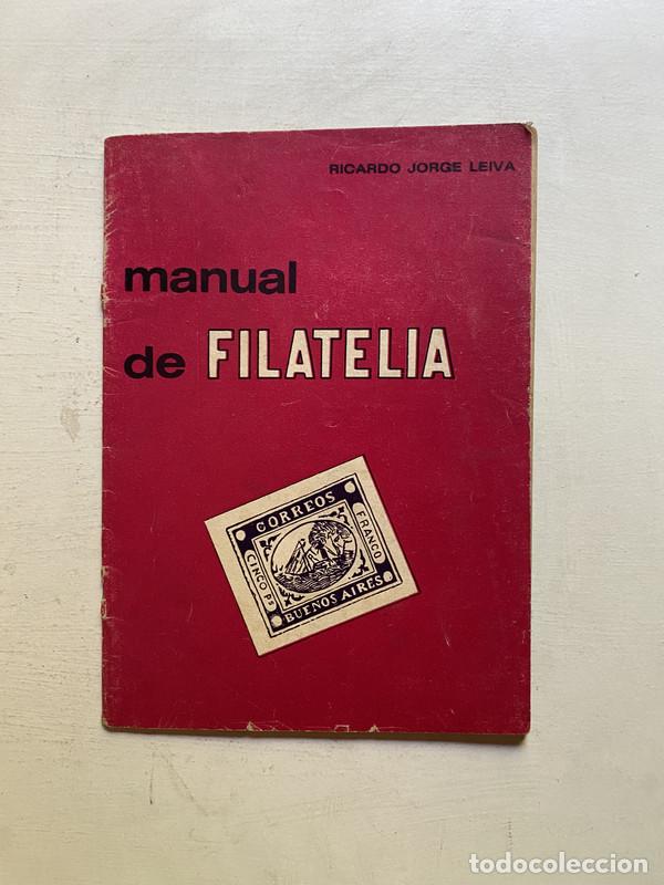 Libros: Manual de Filatelia - Leiva, Ricardo Jorge - Foto 1