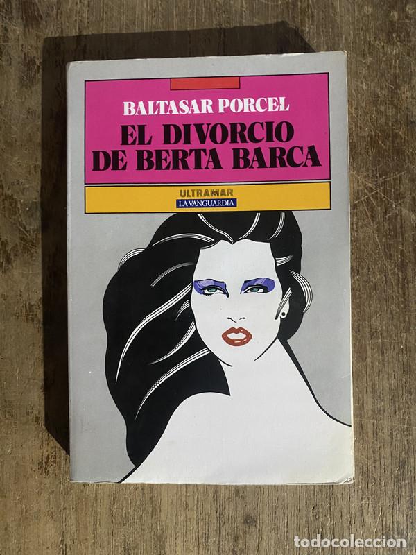 Libri di seconda mano: El divorcio de Berta Barca - Porcel, Baltasar