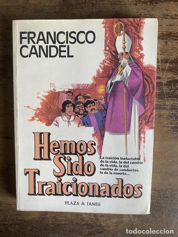 Libri di seconda mano: Hemos Sido Traicionados - Candel Francisco