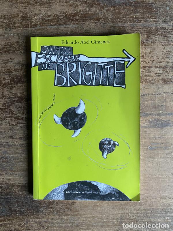 books: Quiero escapar de Brigitte - Gimenez Eduardo Abel