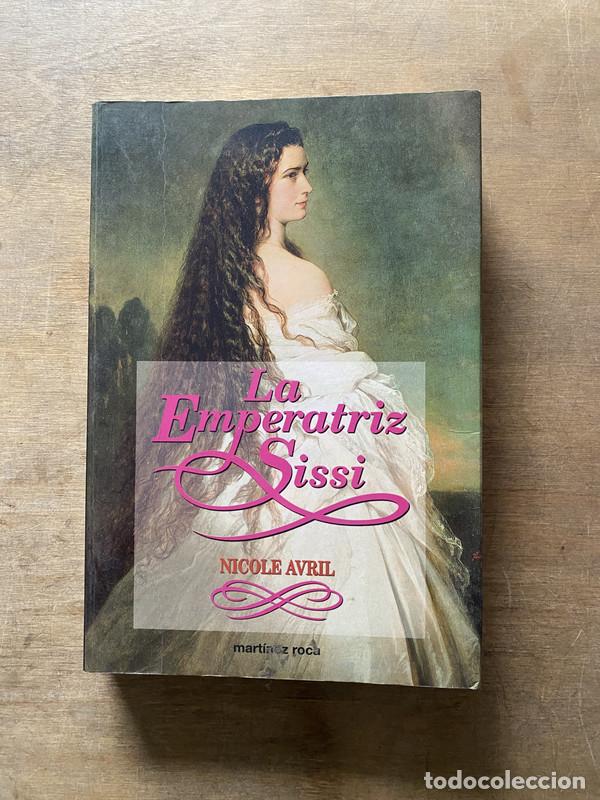 B&uuml;cher: La Emperatriz Sissi - Avril Nicole