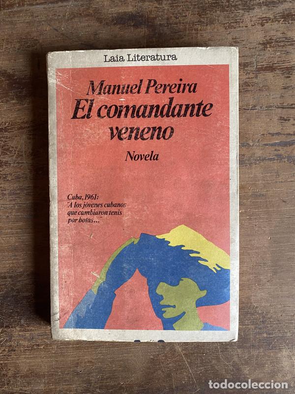 Libros: El comandante veneno - Pereira Manuel - Foto 1