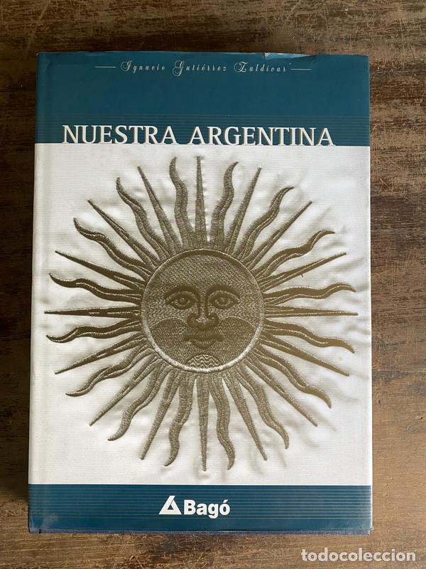 B&uuml;cher: Nuestra Argentina - Gutierrez Zaldivar Ignacio