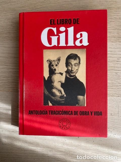 Libri di seconda mano: EL LIBRO DE GILA, ANTOLOG&Iacute;A TREGIC&Oacute;MEDIA DE OBRA Y VIDA