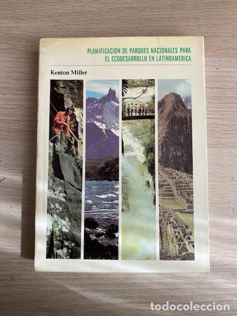 Libros: PLANIFICACI&Oacute;N DE PARQUES NACIONALES PARA EL ECODESSRROLLO EN LATINOAMERICA - KENTOR MILLER