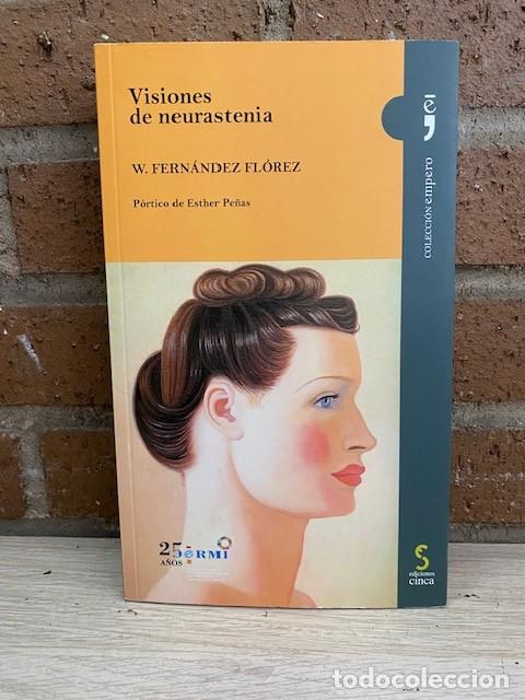 Libri di seconda mano: VISIONES DE NEURASTENIA - W.FERNANDEZ FL&Oacute;REZ