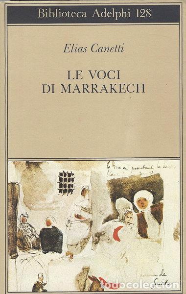 Libri di seconda mano: Le voci di Marrakech. Note di un viaggio- 9788845905278