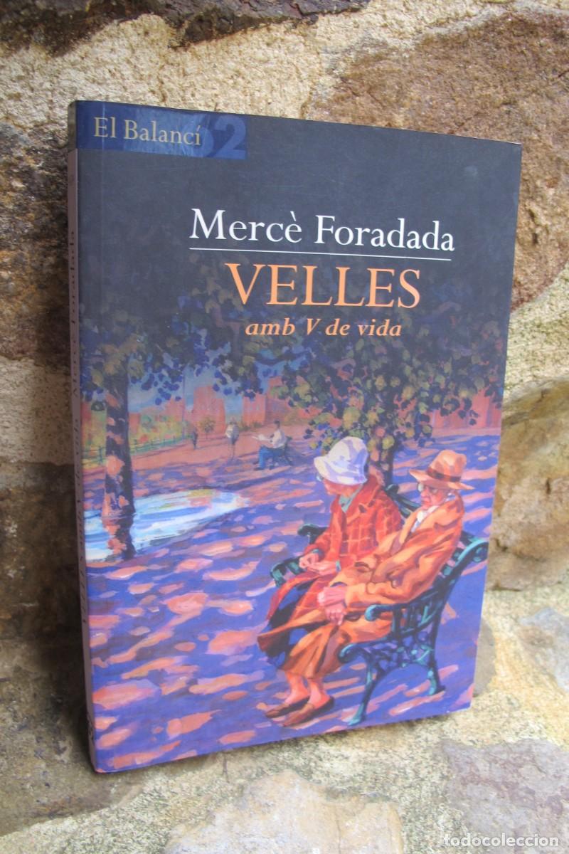 Libros: VELLES AMB V DE VIDA. MERCE FORADADA. - Foto 1