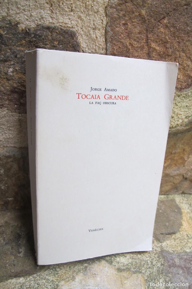 Libros: TOCAIA GRANDE. LA FA&Ccedil; OBSCURA. JORGE AMADO. CATALA