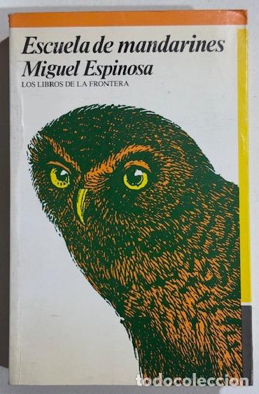 Libri di seconda mano: ESCUELA DE MANDARINES - ESPINOSA, Miguel