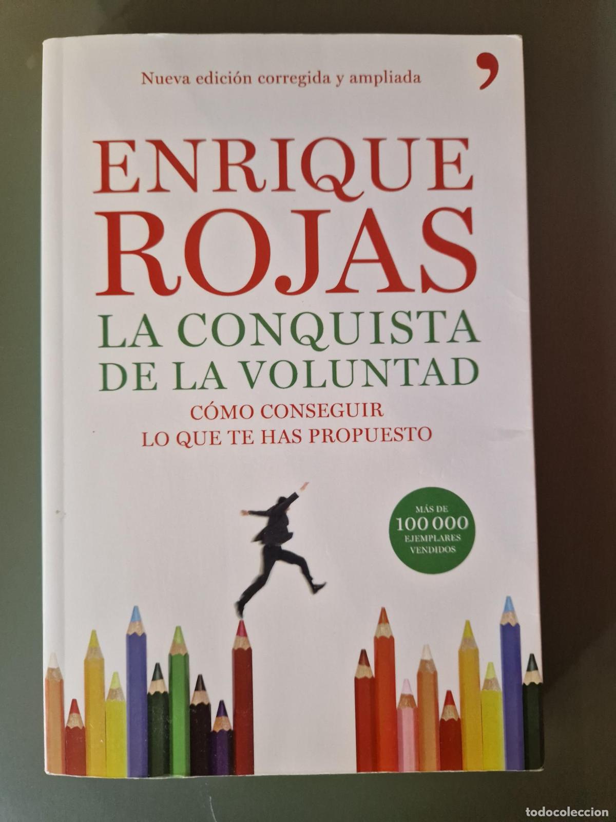 Libros: La conquista de la voluntad. C&oacute;mo conseguir lo que te has propuesto - Enrique Rojas