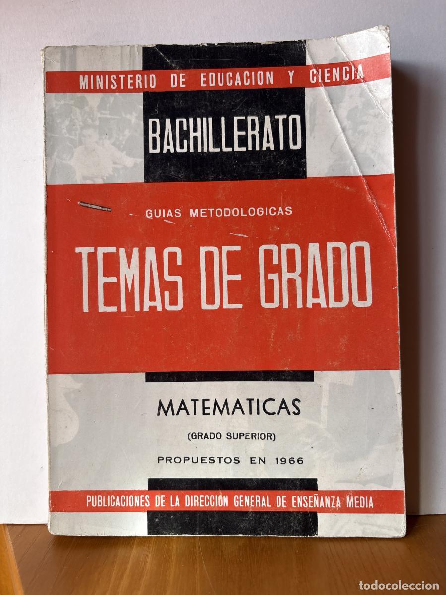 Libri di seconda mano: MATEMATICAS GRADO SUPERIOR. BACHILLERATO. TEMAS DE GRADO. GUIAS METODOLOGICAS N&ordm;577 - TDK299