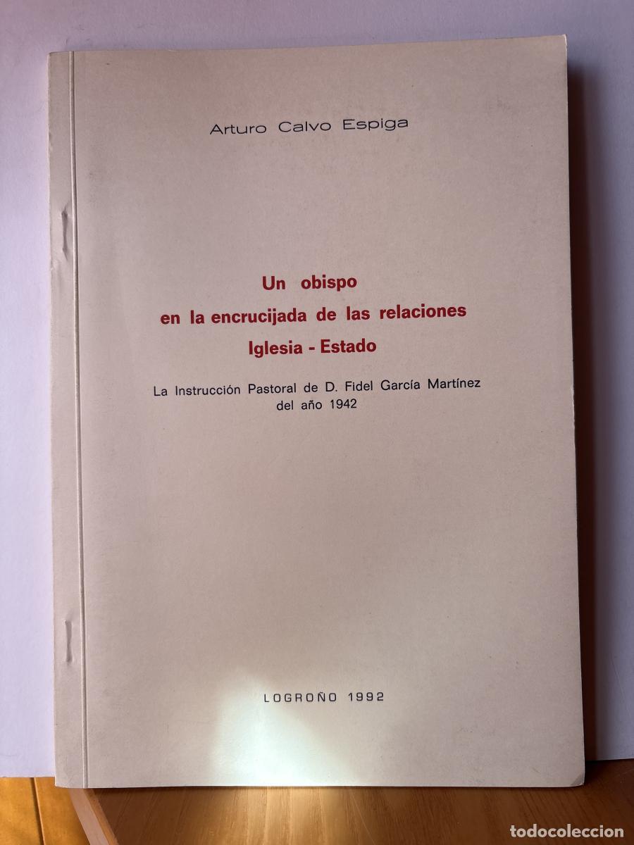 B&uuml;cher: UN OBISPO EN LA ENCRUCIJADA DE LAS RELACIONES IGLESIA-ESTADO. INSTRUCCION PASTORAL DE D. FIDEL GARC&Iacute;