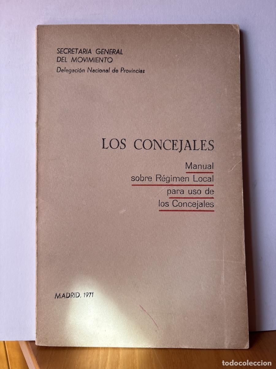 Livres: LOS CONCEJALES. MANUAL SOBRE REGIMEN LOCAL PARA USO DE LOS CONCEJALES - TDK299