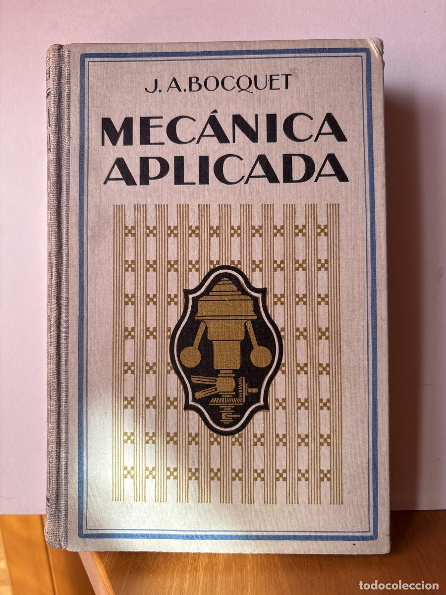 Libri di seconda mano: TRATADO ELEMENTAL DE MECANICA APLICADA - J.A. BOCQUET. TRADUCE: EDUARDO FONTSER&Eacute; TDK309
