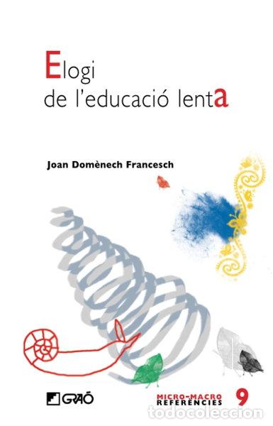 Libros: Elogi de leducaci&oacute; lenta- 9788478277155 - Foto 1