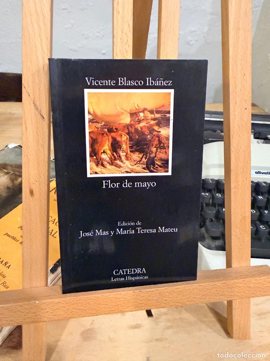 books: VICENTE BLASCO IBA&Ntilde;EZ- FLOR DE MAYO- EDICI&Oacute;N DE JOS&Eacute; MAS Y MAR&Iacute;A TERESA MATEU