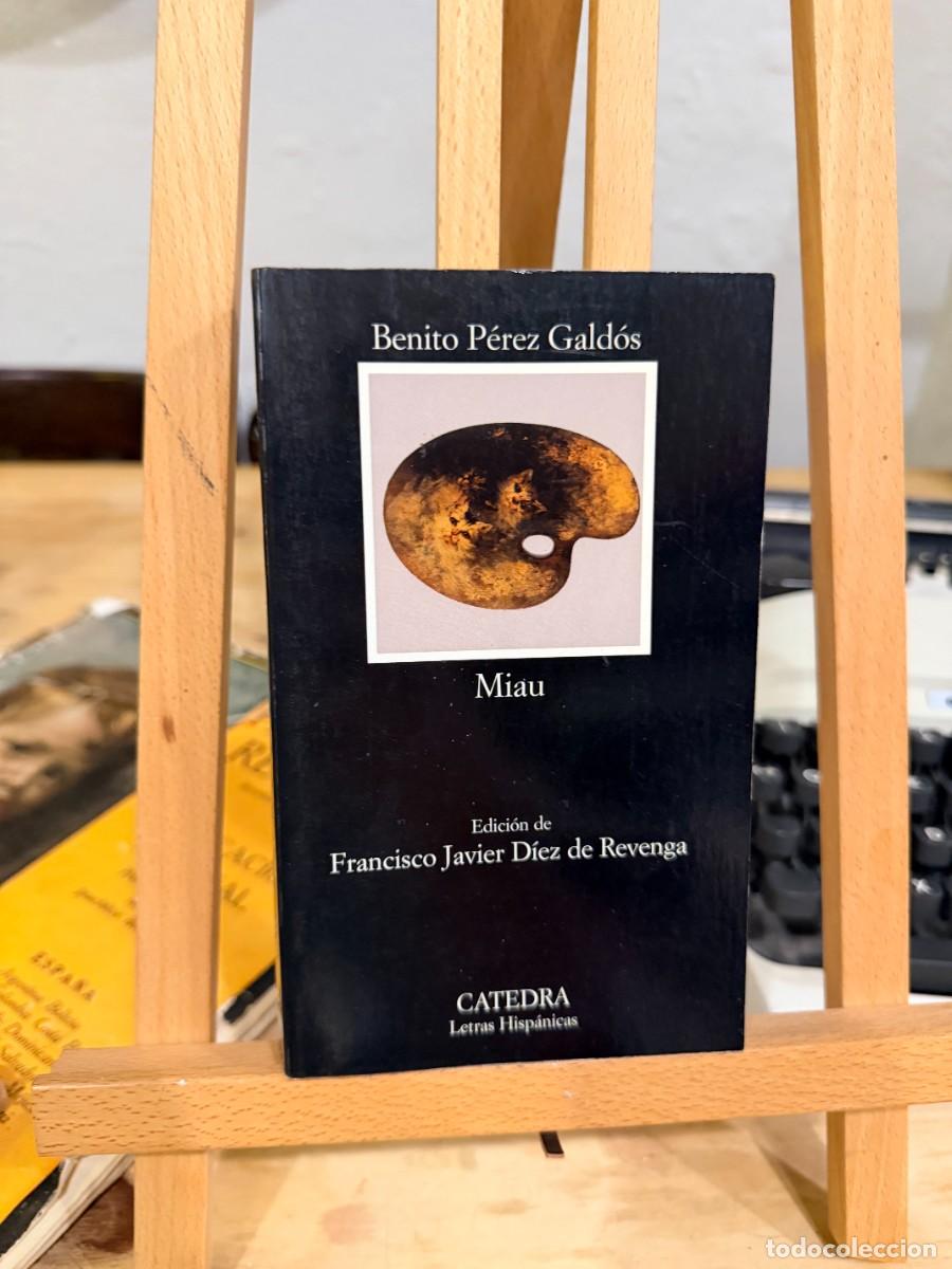 Libros: BENITO PEREZ GALDOS - MIAU - EDICIONES CATEDRA - Foto 1