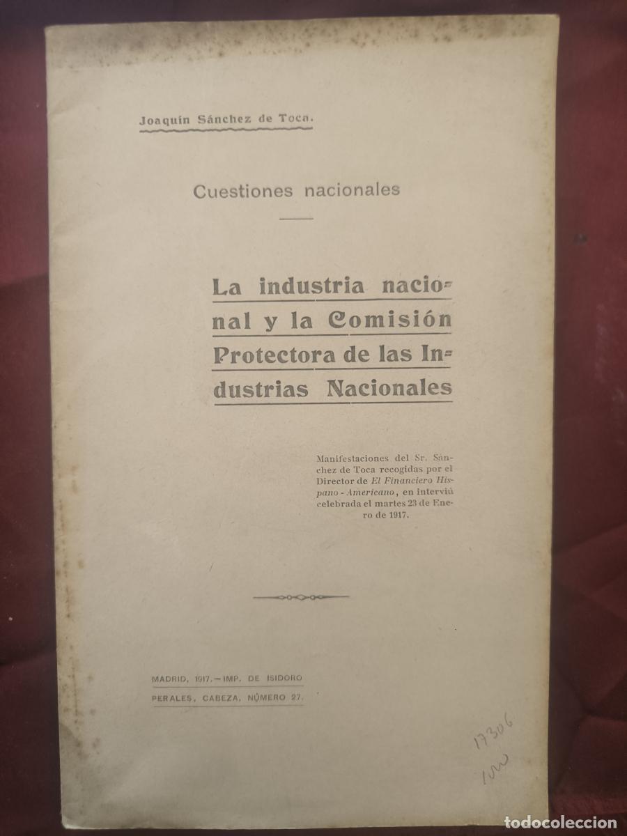 Libros: Cuestiones Nacionales: &rdquo;La industria nacional y la Comisi&oacute;n Protectora de las Industrias Nacionales&rdquo;
