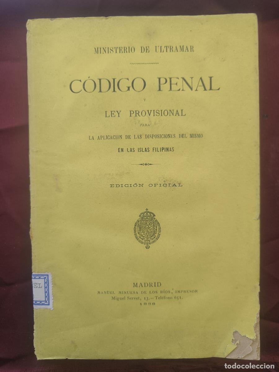Libros: C&oacute;digo penal y Ley provisional para la aplicaci&oacute;n de las disposiciones del mismo en las islas Filip