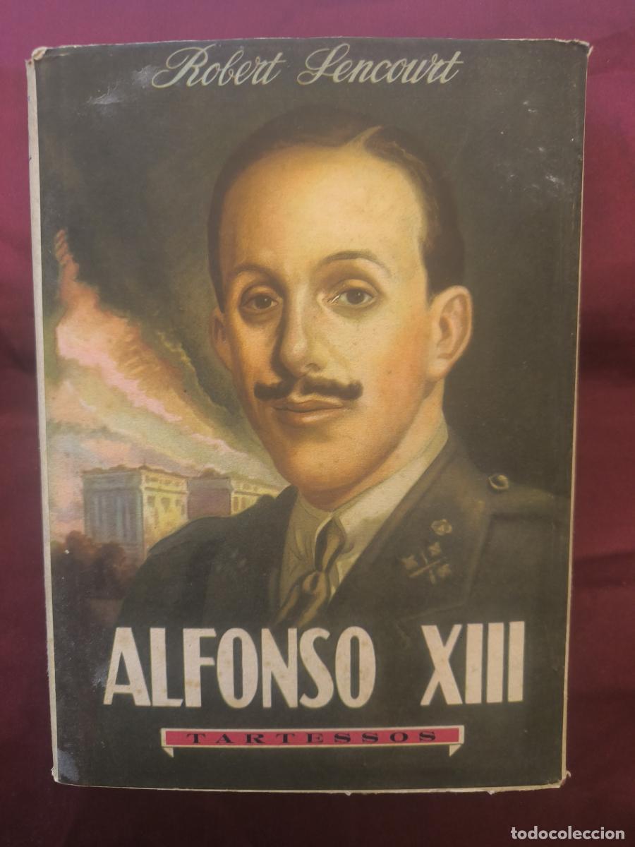 Libros: Alfonso XIII - Robert Sencourt