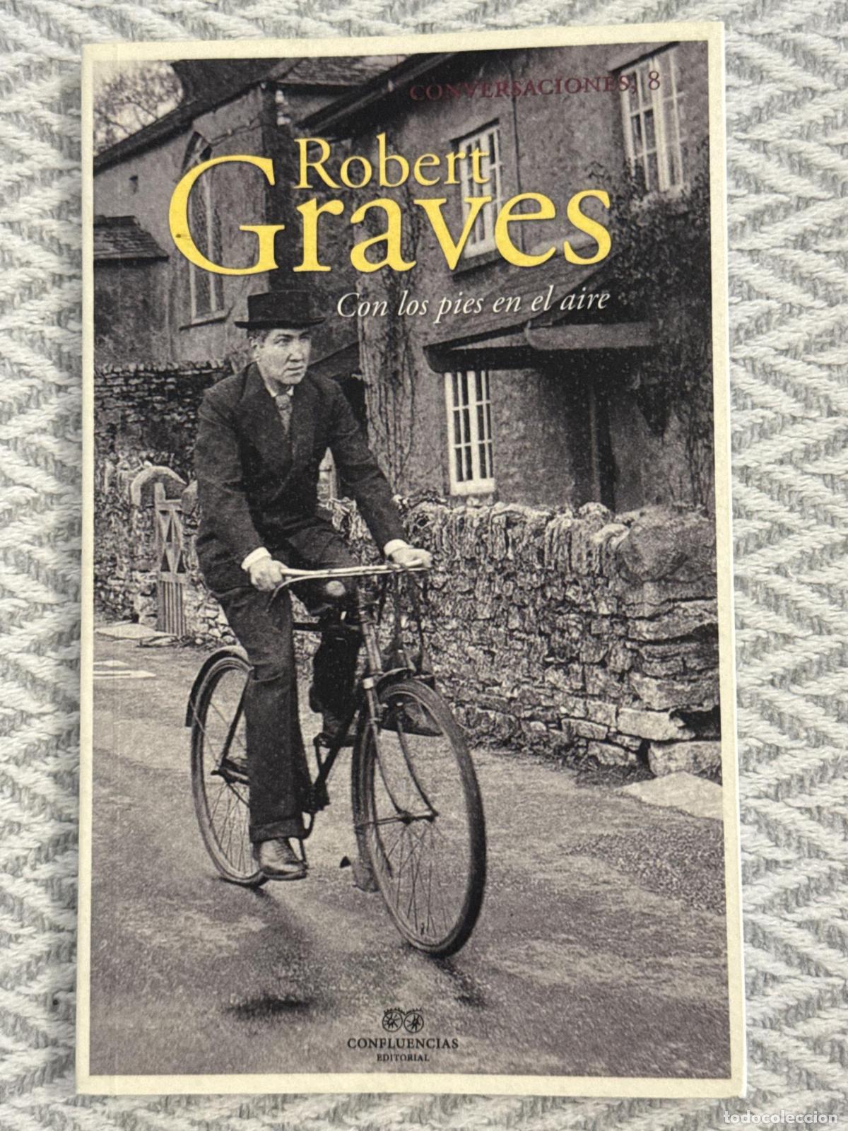 Libros: Conversaciones con Robert Graves. Con los pies en el aire - Robert Graves - Foto 1