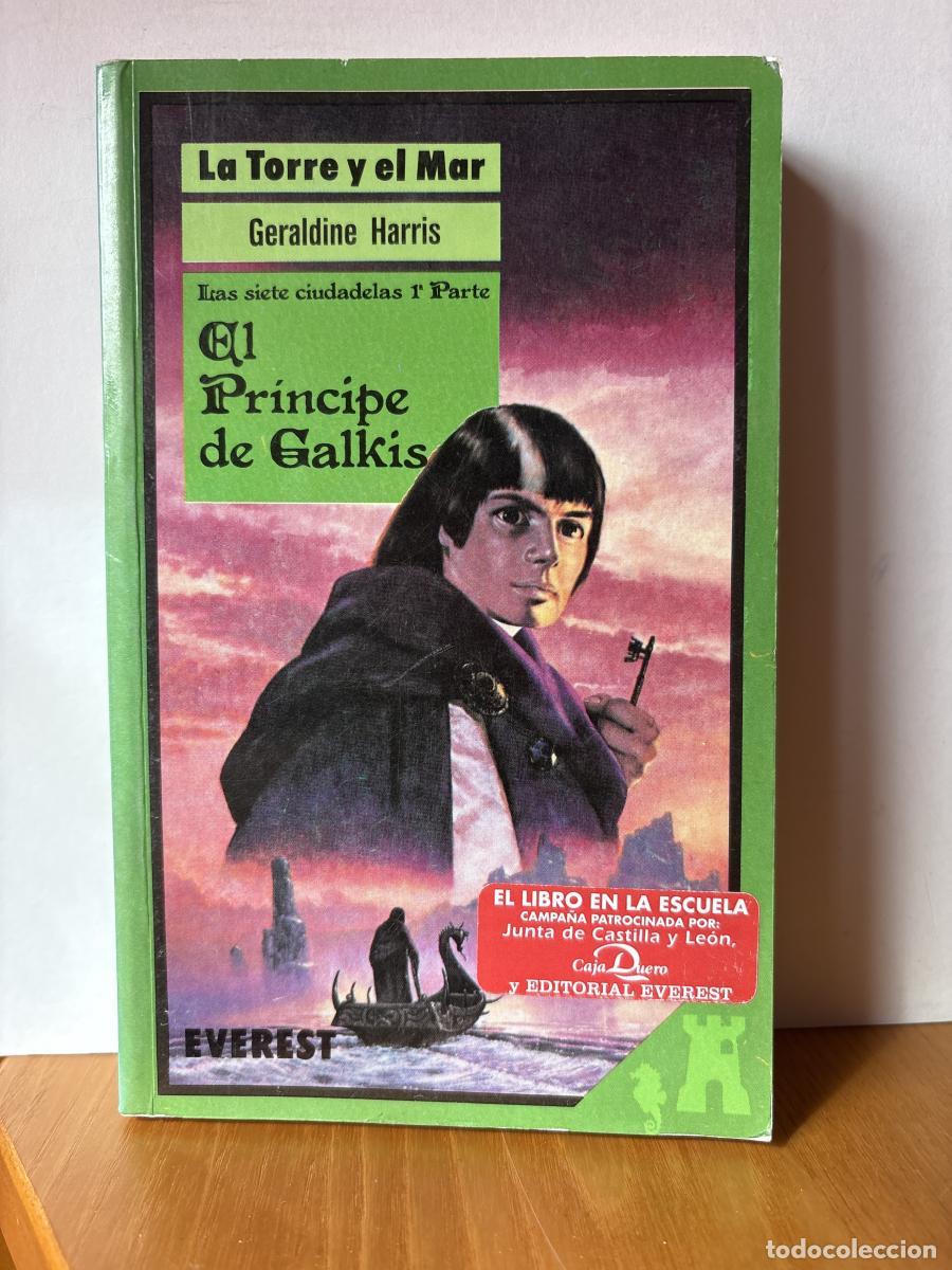 Livres: LA TORRE Y EL MAR. LAS SIETE CIUDADELAS 1&ordf; PARTE. EL PRINCIPE DE GALKIS - Harris Geraldine TDK380
