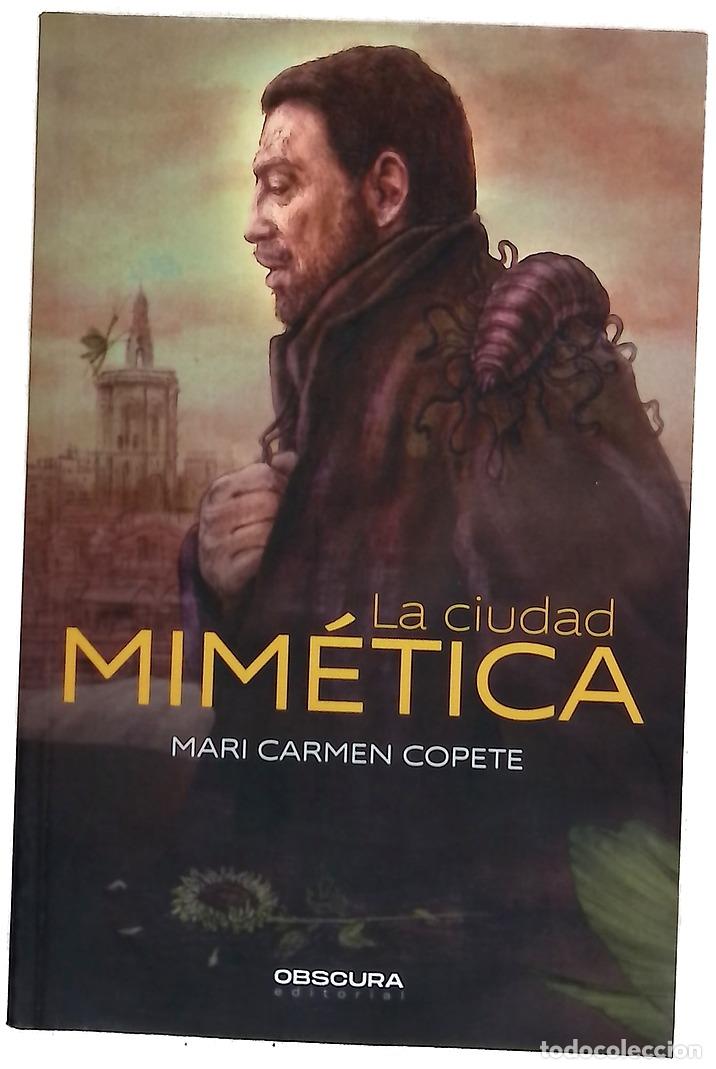 Libros: La ciudad mim&eacute;tica - Copete, Mari Carmen - Foto 1