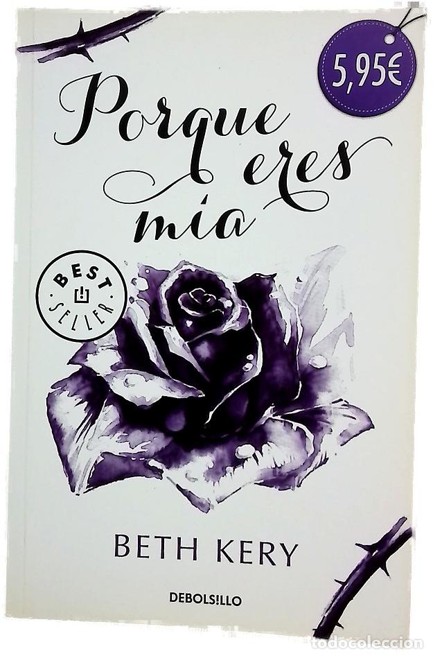 Libros: Porque eres m&iacute;a - Kery, Beth; Espinosa Arribas, Sheila