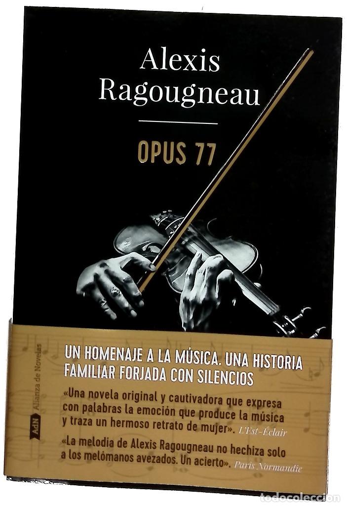 Libros: Opus 77 - Ragougneau, Alexis; Garc&iacute;a Gallego, Amaya