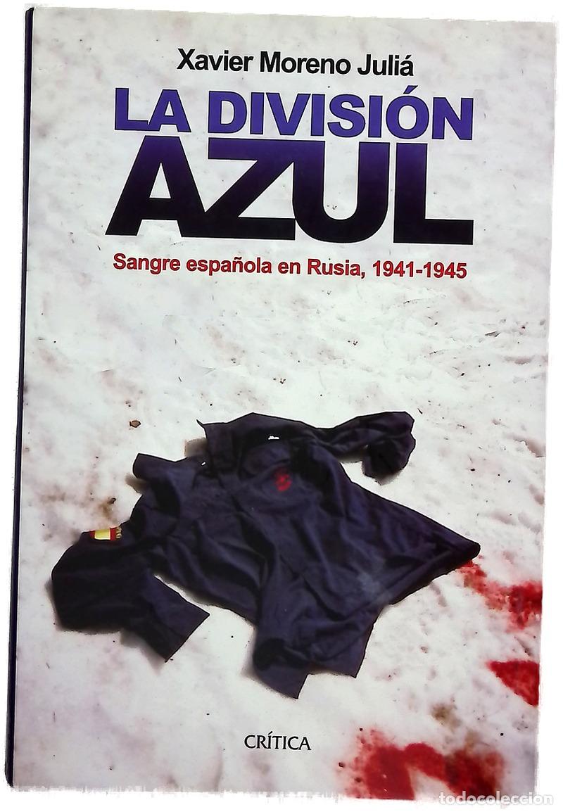 B&uuml;cher: La Divisi&oacute;n Azul sangre espa&ntilde;ola en Rusia, 1941-1945