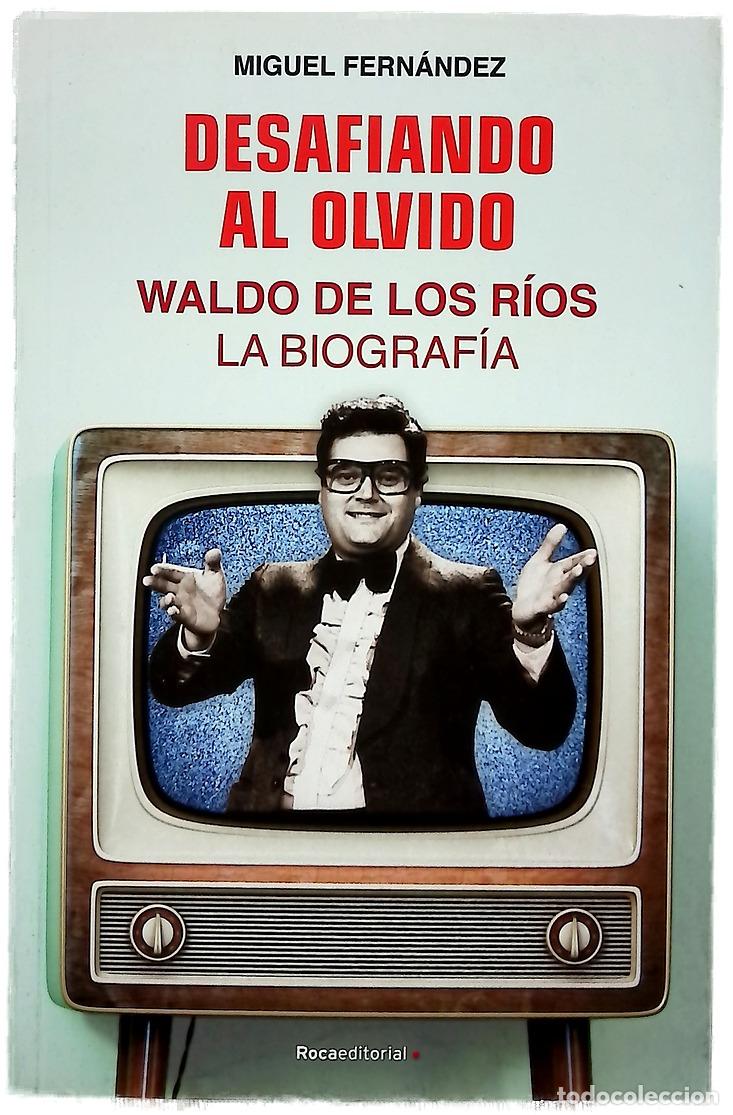 Libros: Desafiando al olvido : Waldo de los R&iacute;os, la biograf&iacute;a - Foto 1