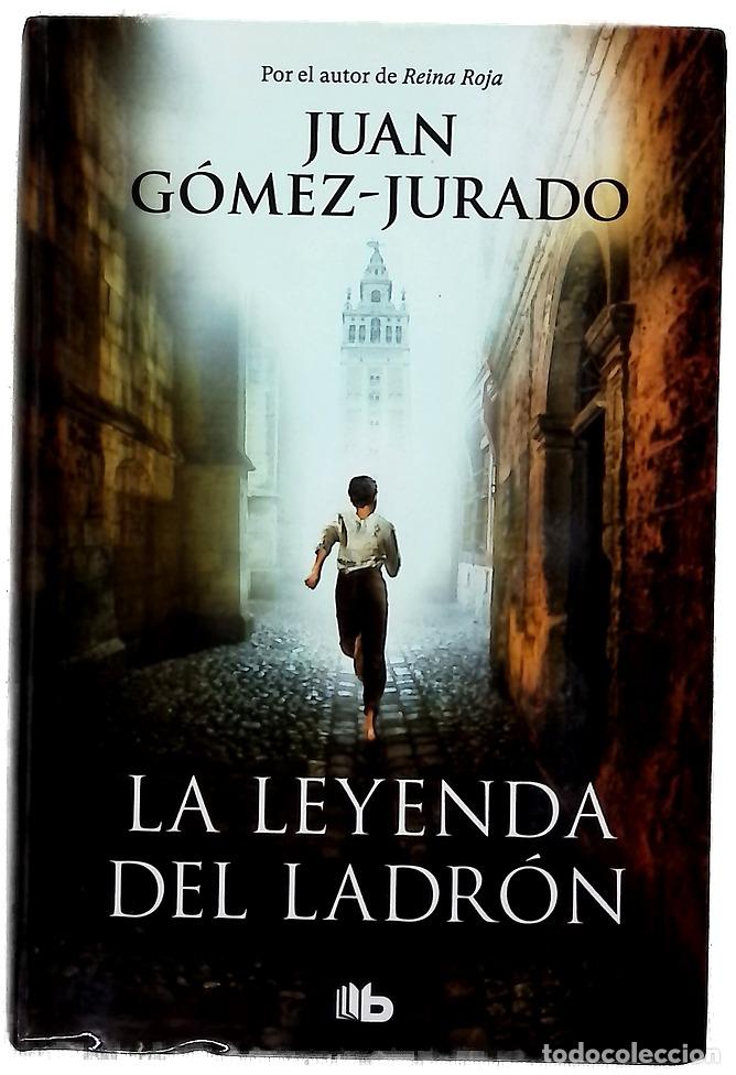 Livres: La leyenda del ladr&oacute;n - G&oacute;mez-Jurado, Juan