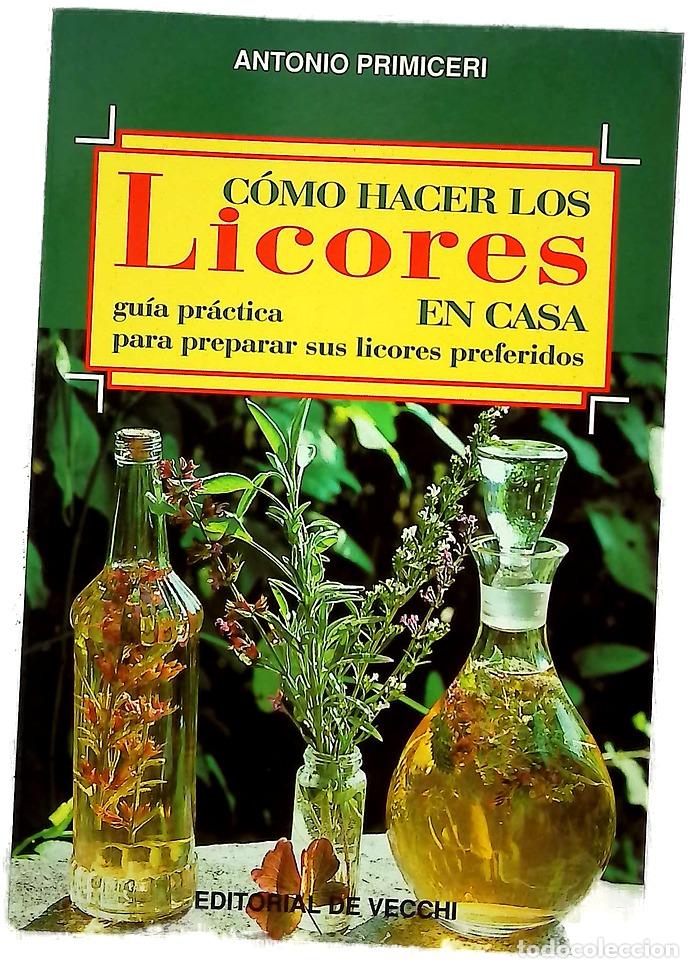 Livres: C&oacute;mo hacer los licores en casa