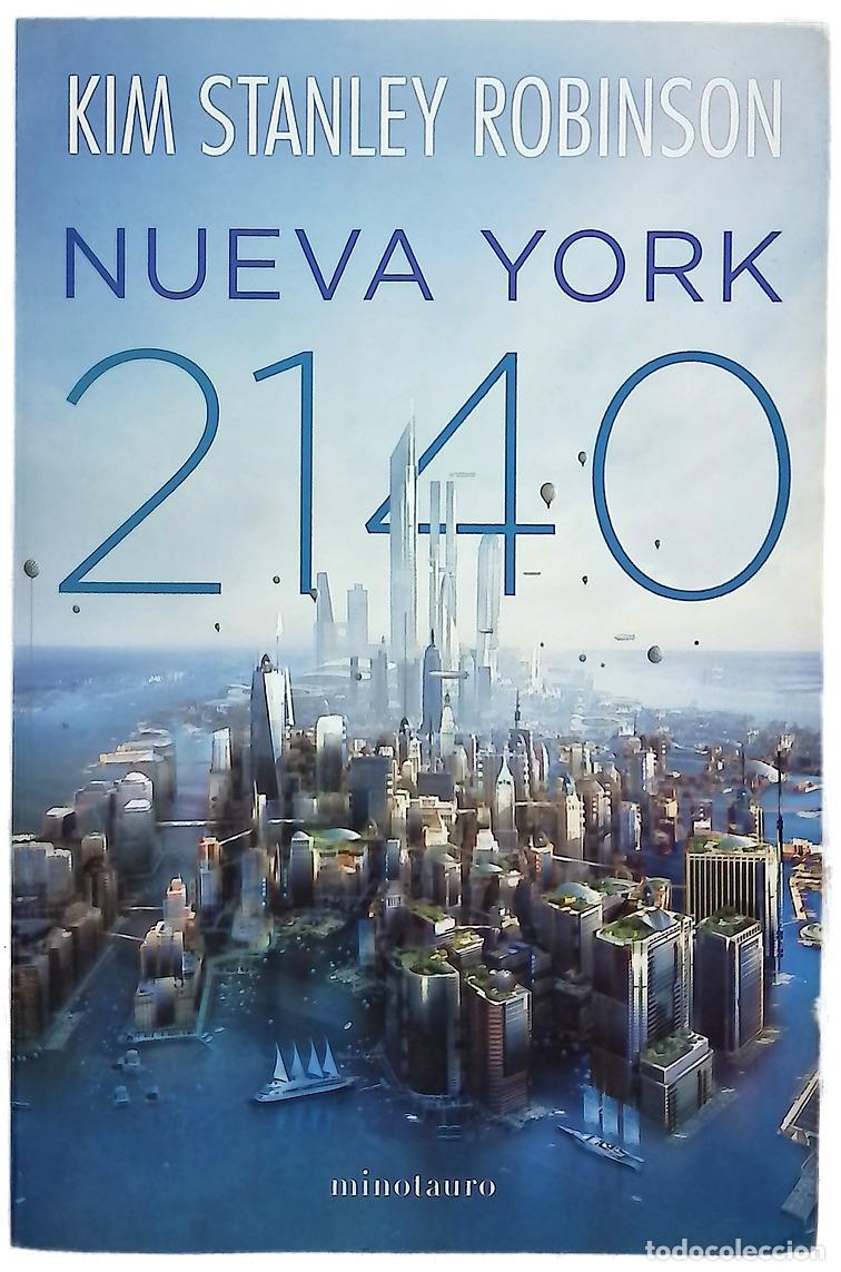 Livres: Nueva York 2140 - Robinson, Kim Stanley; Mata &Aacute;lvarez-Santullano, Manuel