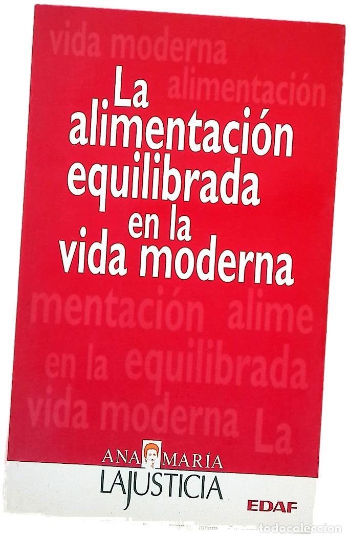Libros: La alimentaci&oacute;n equilibrada en la vida moderna - Foto 1