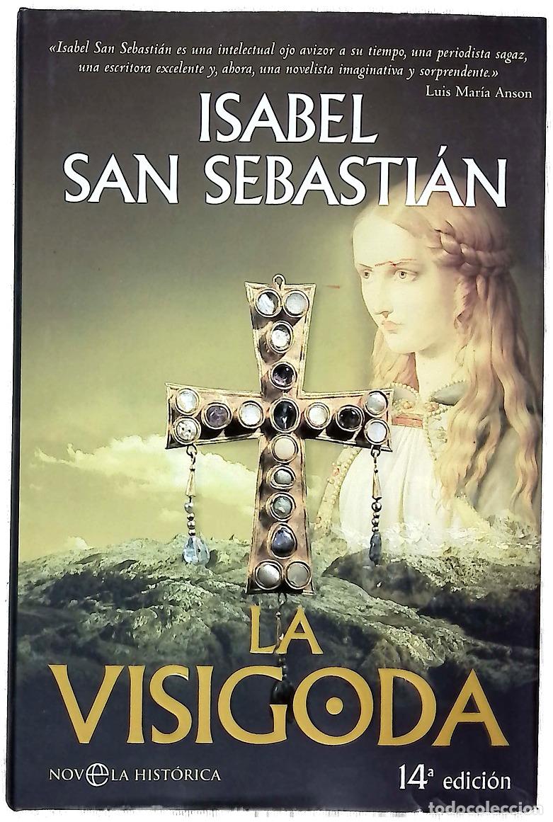 Libri di seconda mano: La visigoda - San Sebasti&aacute;n, Isabel