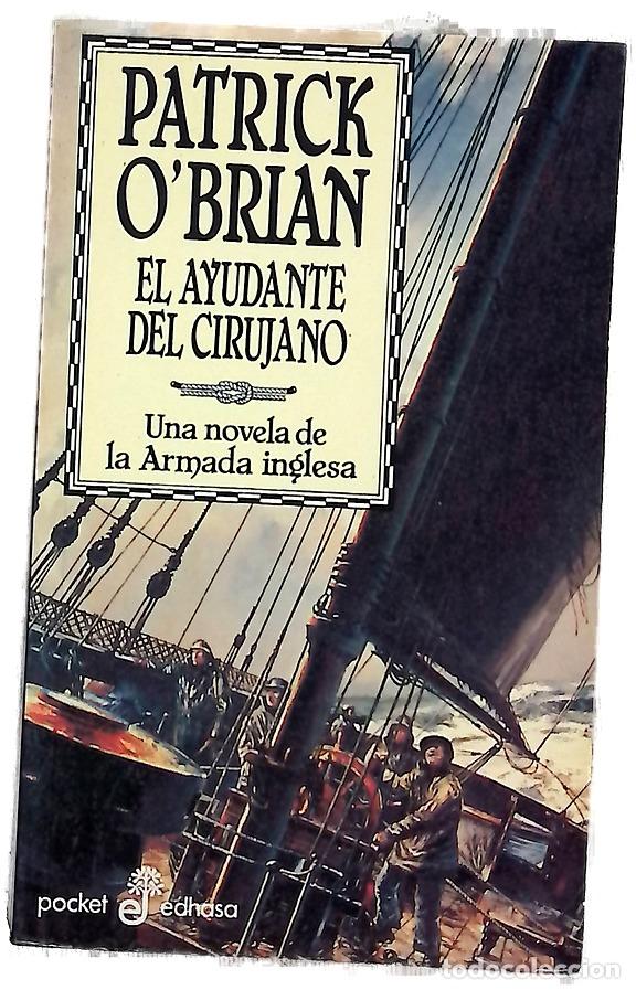 Libros: El ayudante del cirujano : una novela de la Armada inglesa - Foto 1