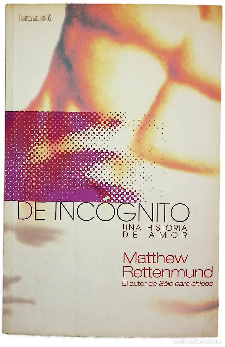 B&uuml;cher: De inc&oacute;gnito una historia de amor