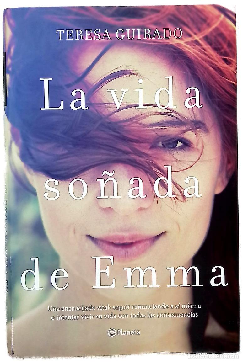 Libros: La vida so&ntilde;ada de Emma - Guirado, Teresa - Foto 1