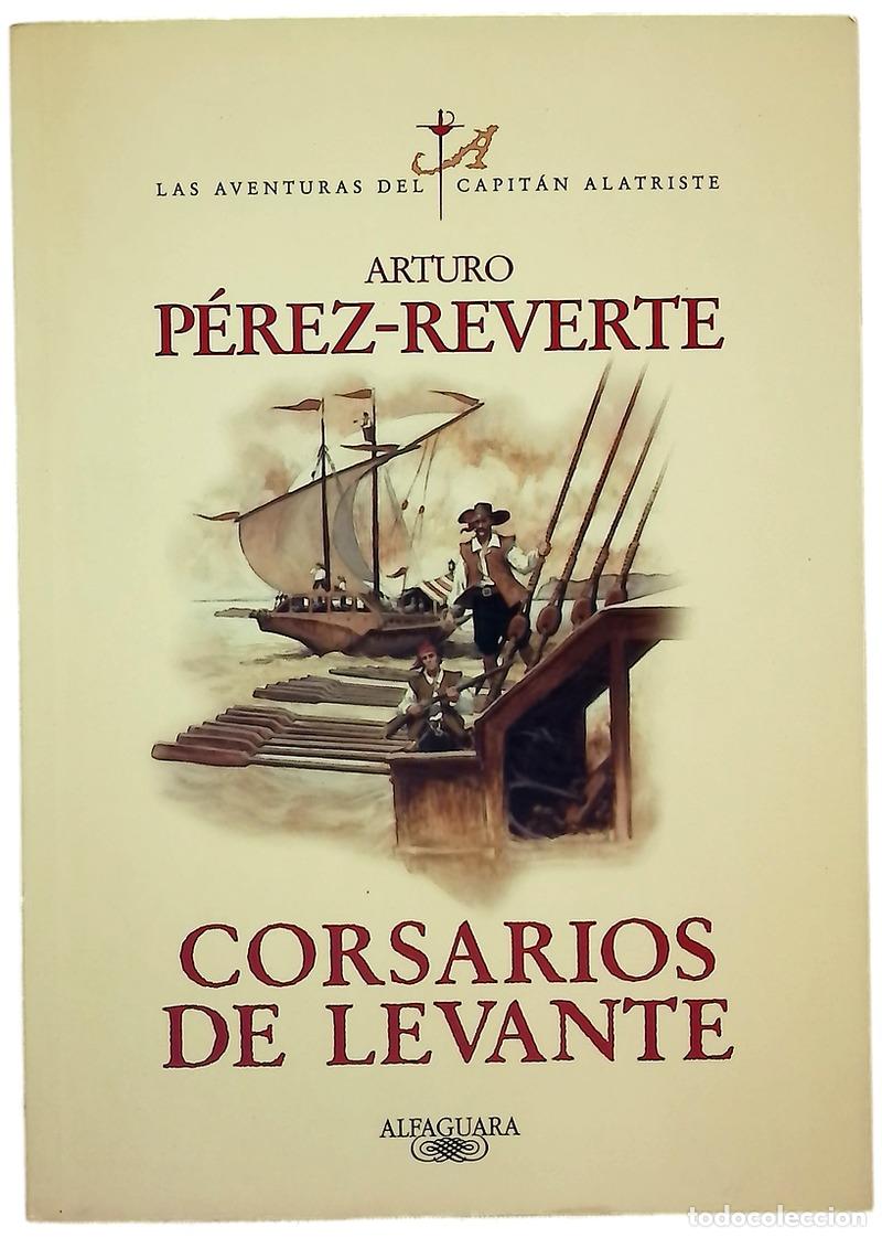 Libros: Corsarios de Levante - P&eacute;rez-Reverte, Arturo - Foto 1