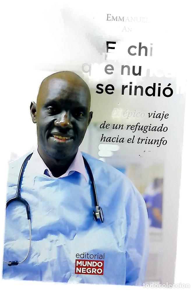 B&uuml;cher: El chico que nunca se rindi&oacute; : el &eacute;pico viaje de un refugiado hacia el triunfo